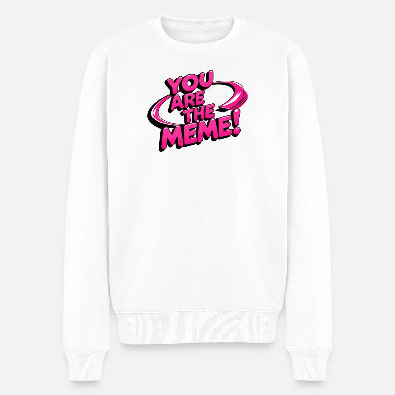 You are the Meme - Männer Premium Bio Pullover - Weiß