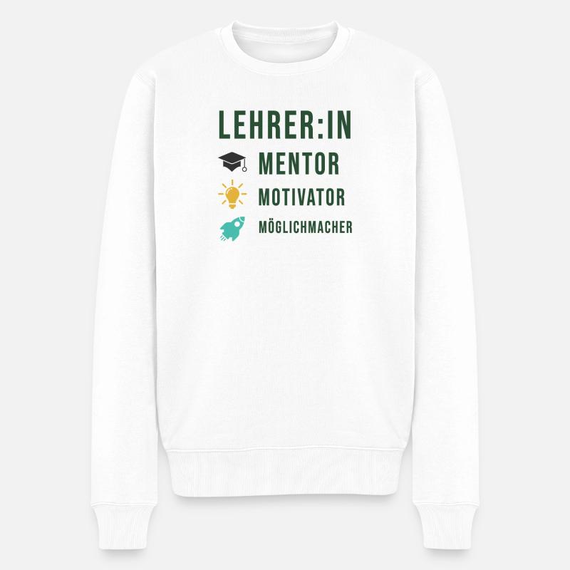 Geschenk Lehrer - Lehrerin, Mentor Motivator Shirt - Männer Premium Bio Pullover - Weiß