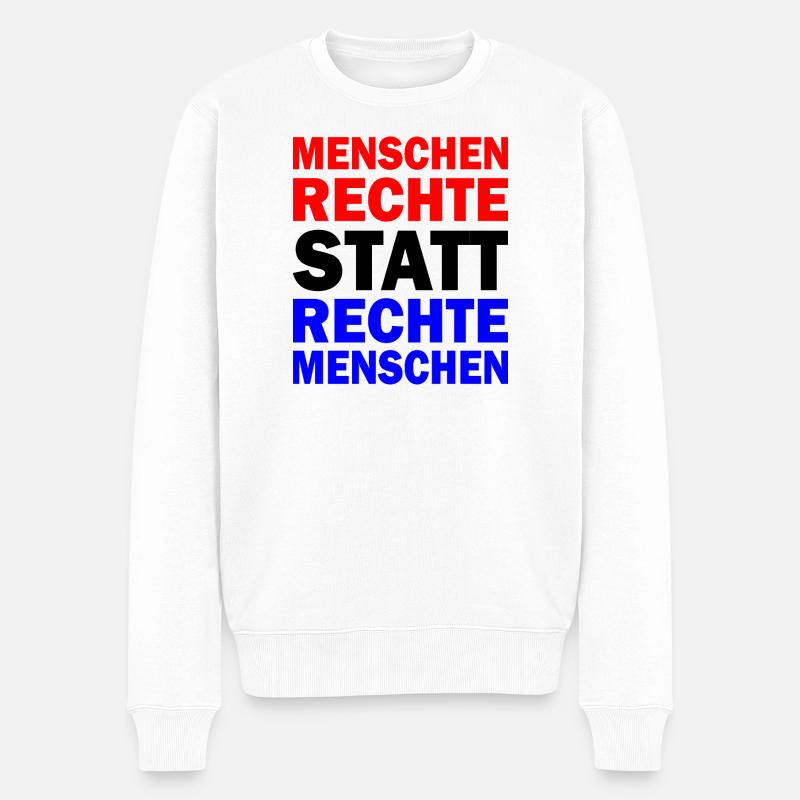menschenrechte statt rechte menschen - Männer Premium Bio Pullover - Weiß