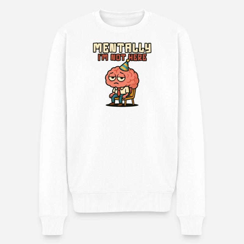 Mental bin ich nicht hier, Gehirn - Männer Premium Bio Pullover - Weiß
