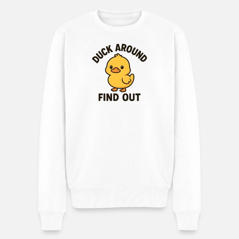 „Duck Around And Find Out“ – Lustige Meme Ente - Männer Premium Bio Pullover - Weiß