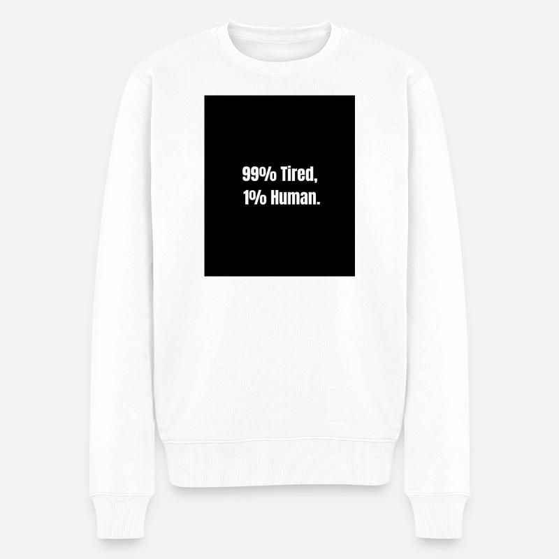99% müde – Null-Batterie-Modus - Männer Premium Bio Pullover - Weiß
