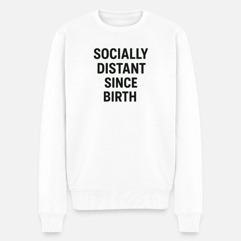 Sozial distanziert von Geburt an - Männer Premium Bio Pullover - Weiß