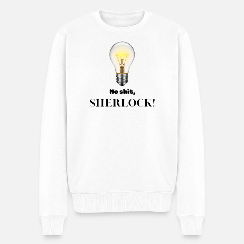 Kein Scheiß, Sherlock! - Männer Premium Bio Pullover - Weiß