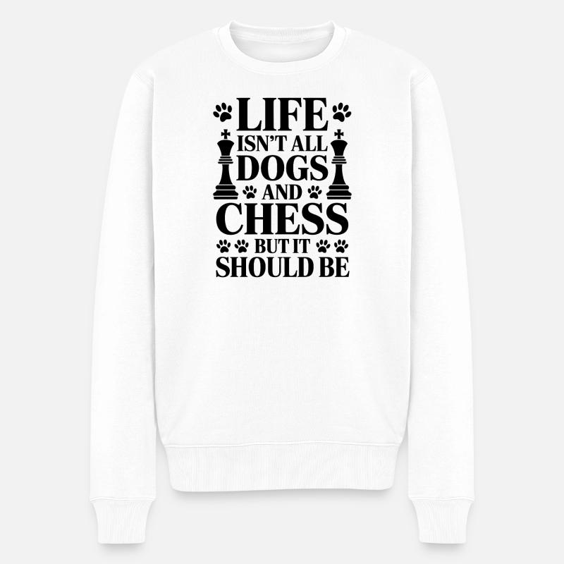 Schach Spruch Schachspieler Hunde Schach Geschenk - Männer Premium Bio Pullover - Weiß