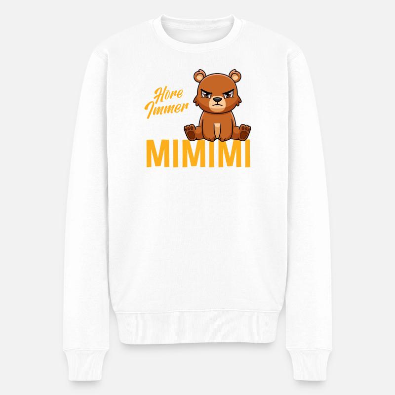 J'entends toujours seulement Mimimi Bear - Pull Premium bio Homme - blanc