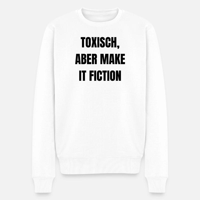 Toxisch, aber make it Fiction - Männer Premium Bio Pullover - Weiß