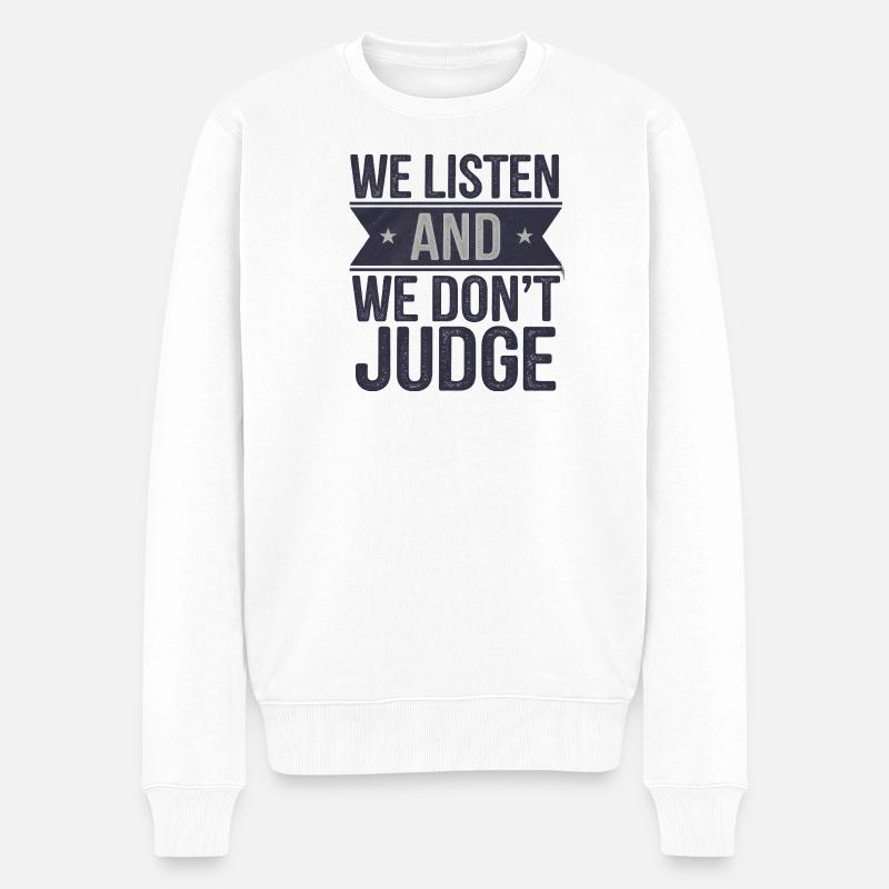 Nous écoutons et ne jugeons pas - Pull Premium bio Homme - blanc