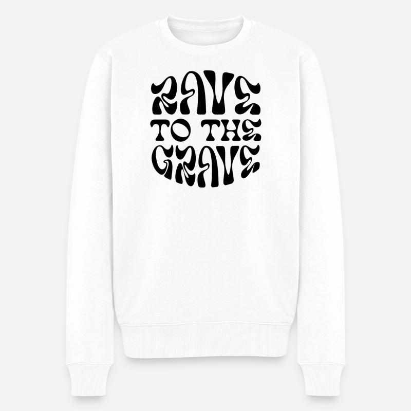 Rave bis zum Grab - Männer Premium Bio Pullover - Weiß