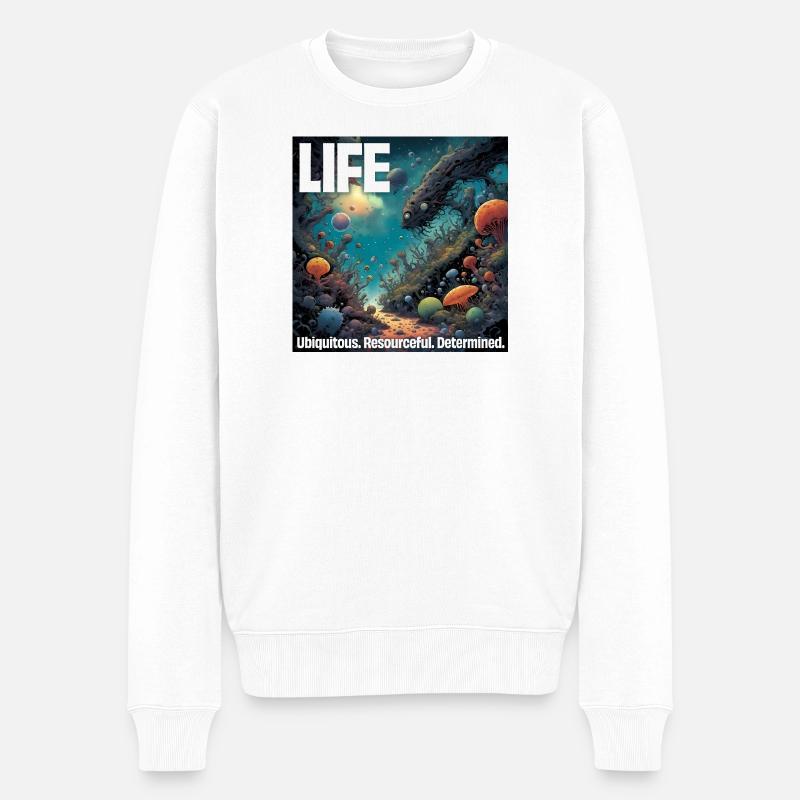 La vie : Omniprésente. Débrouillard. Déterminé. - Pull Premium bio Homme - blanc