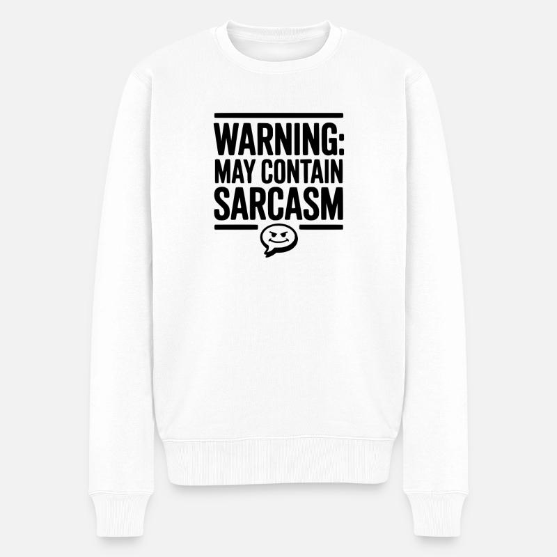 Warnung Kann Sarkasmus enthalten - Männer Premium Bio Pullover - Weiß