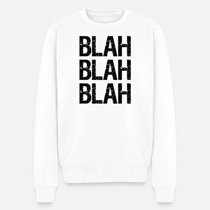 bla bla bla bla - Männer Premium Bio Pullover - Weiß