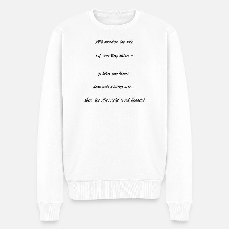 Altwerden: Die Aussicht Wird Besser - Männer Premium Bio Pullover - Weiß