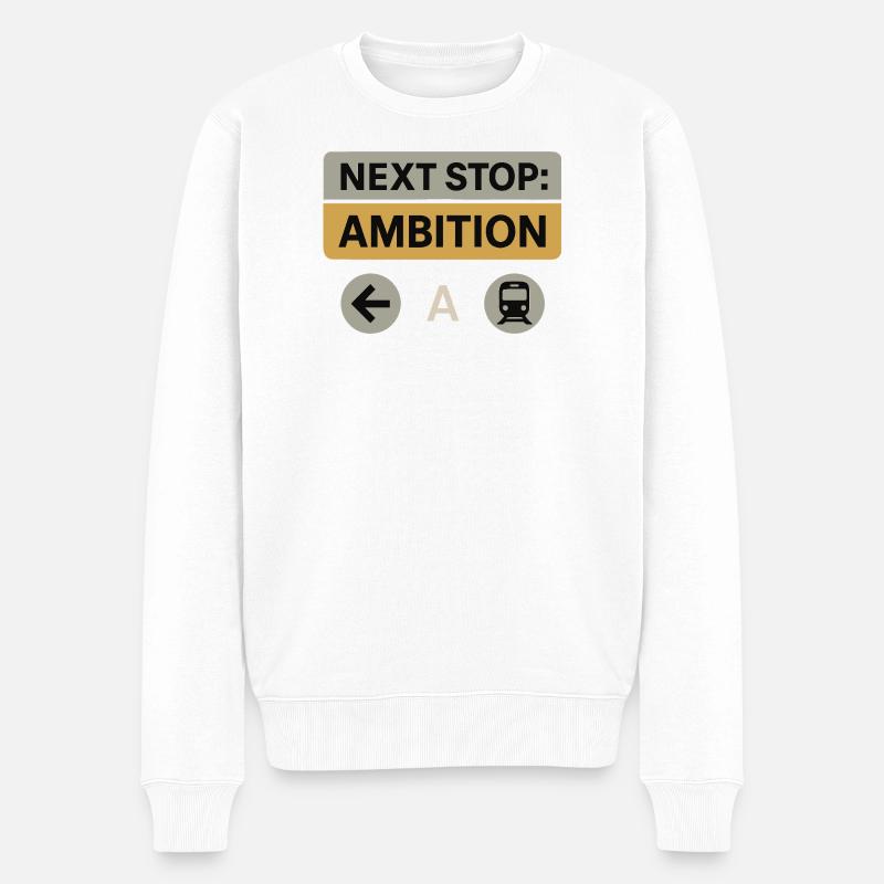 Prochain arrêt : Ambition – Conception de motivation - Pull Premium bio Homme - blanc