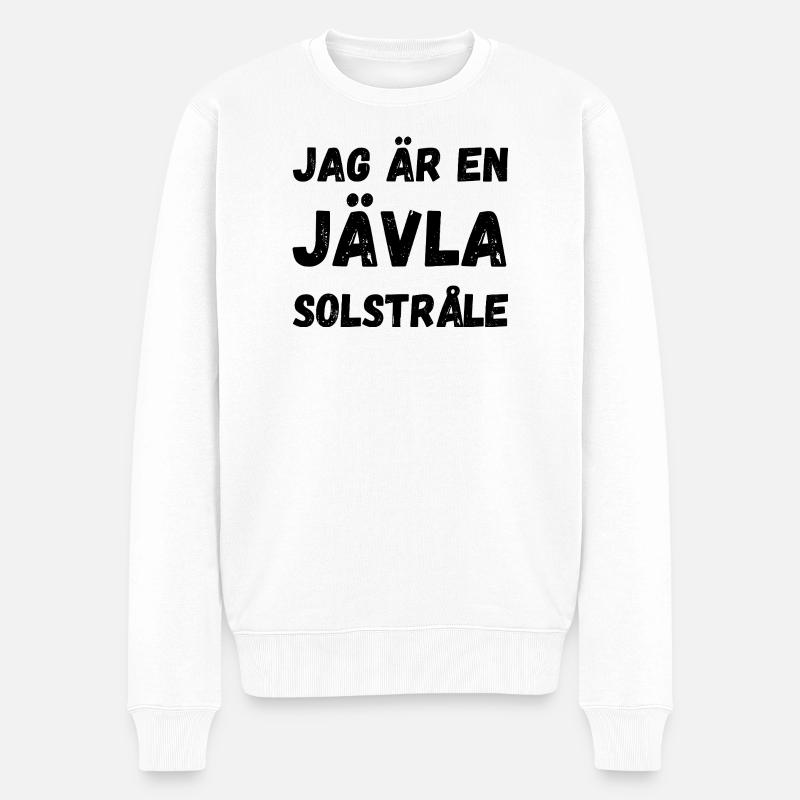 JAG ÄR EN JÄVLA SOLSTRÅLE - Pull Premium bio Homme - blanc