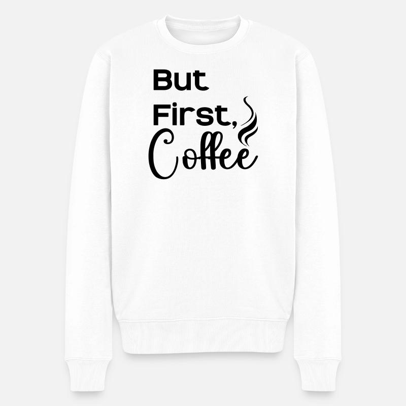 But_First_Coffee_cool - Pull Premium bio Homme - blanc