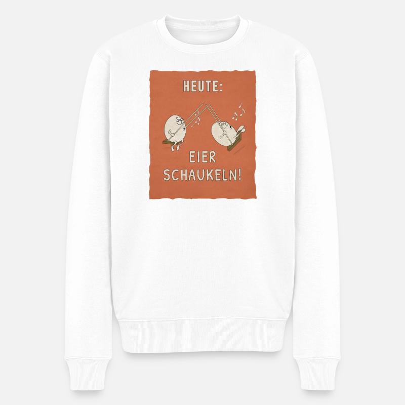  Heute: Eier schaukeln! Lustiges Sprüche Shirt - Männer Premium Bio Pullover - Weiß