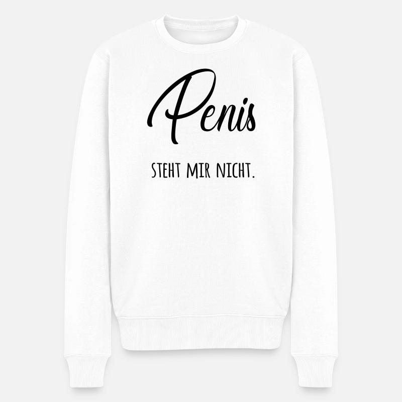Penis steht mir nicht - Männer Premium Bio Pullover - Weiß