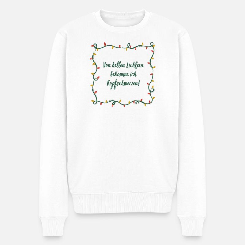 Kopfschmerzen, helle Lichter, Weihnachts-Muffel - Männer Premium Bio Pullover - Weiß