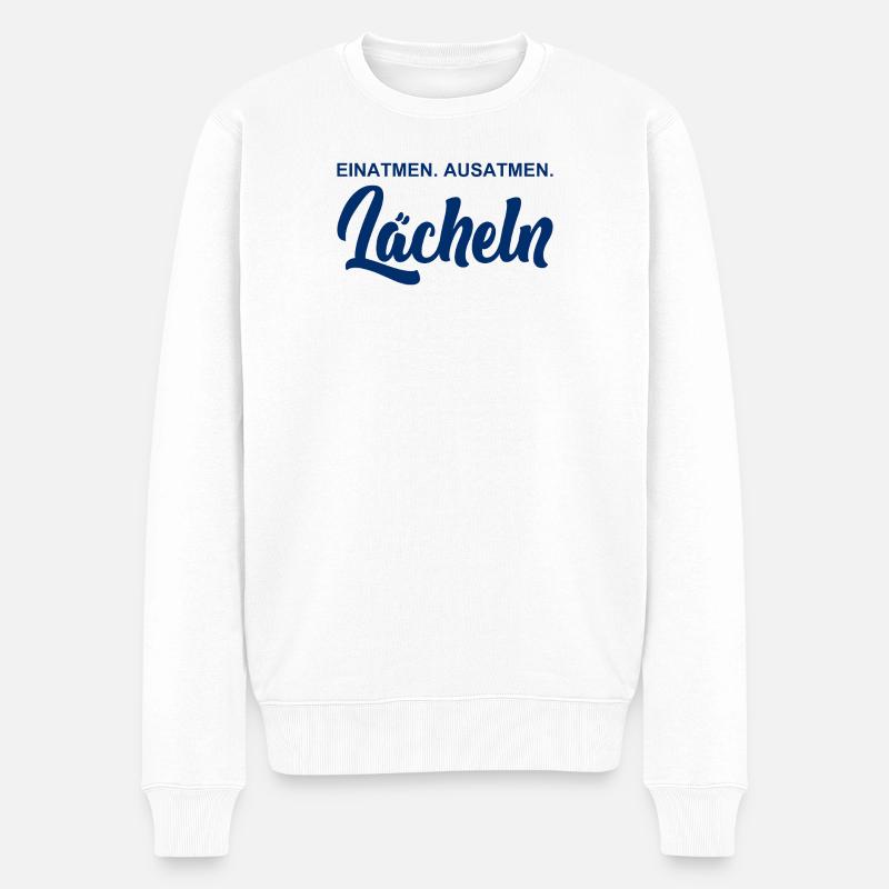 Einatmen - Ausatmen - Lächeln - Männer Premium Bio Pullover - Weiß