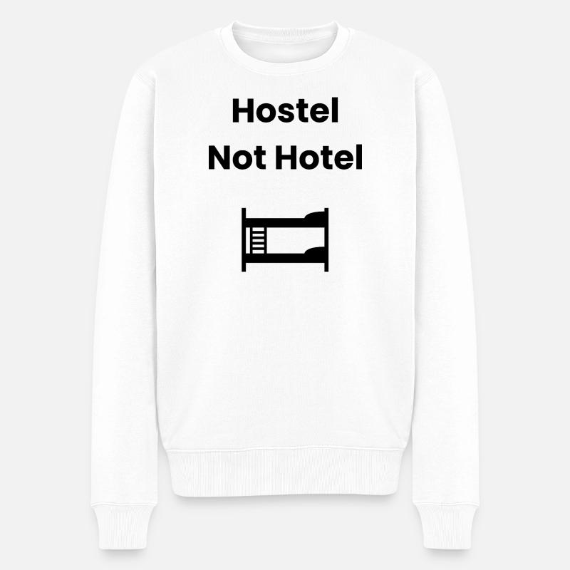 Hostel, Not Hotel – Chemise de routard - Pull Premium bio Homme - blanc