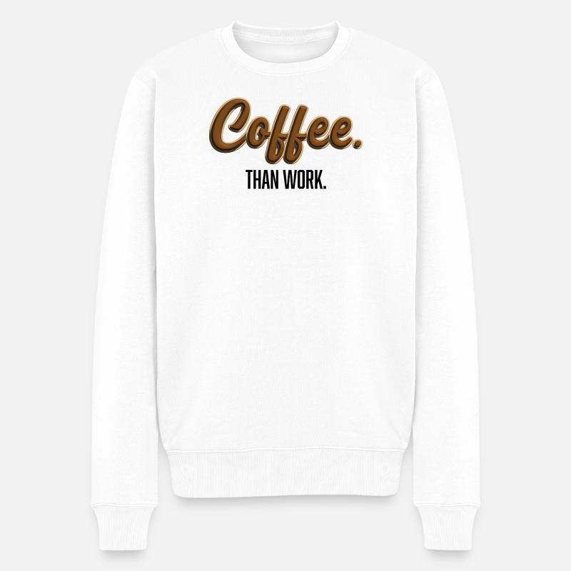 Coffee-Than-Work - Statement T-Shirt - Pull Premium bio Homme - blanc