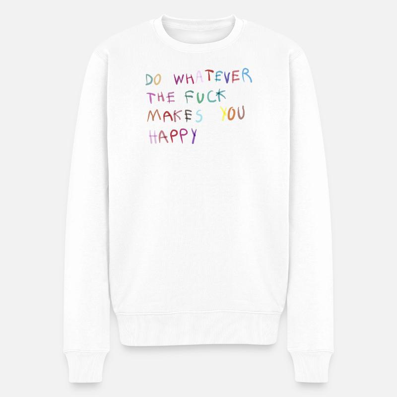 Mach was dich glücklich macht - Männer Premium Bio Pullover - Weiß