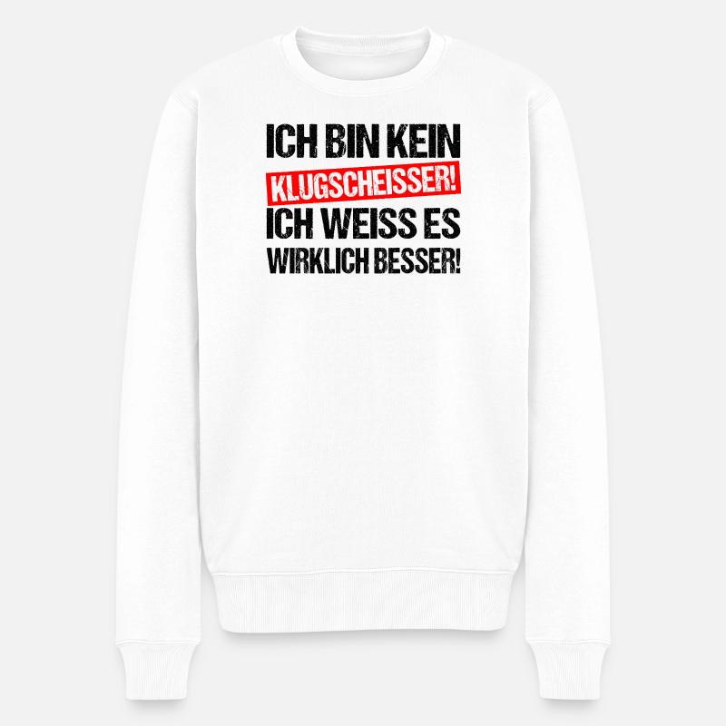 Klugscheisser Spruch Shirt Sarkasmus Humor - Männer Premium Bio Pullover - Weiß