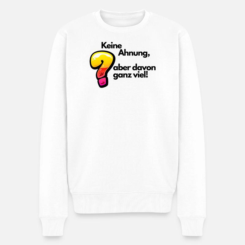 Witziger Spruch Keine Ahnung - Männer Premium Bio Pullover - Weiß