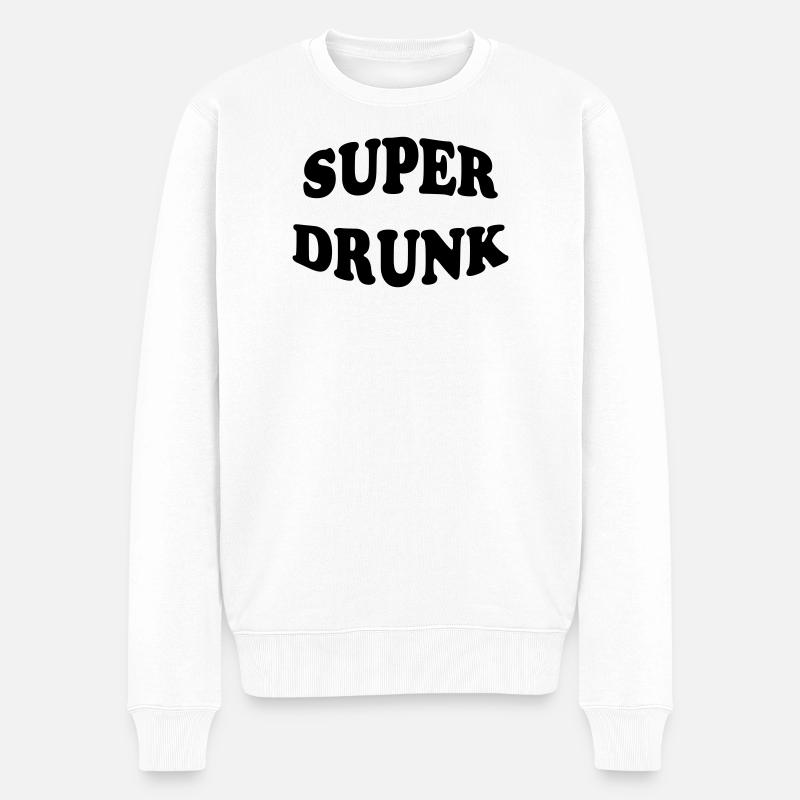 Super Drunk - alcool - Pull Premium bio Homme - blanc