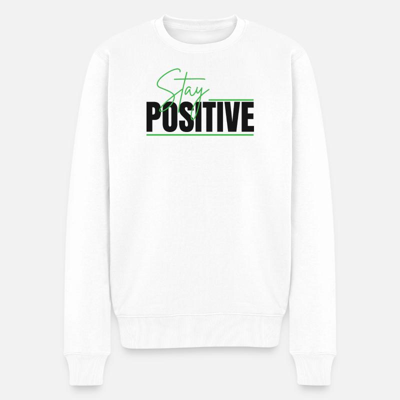 Bleiben Sie positiv im typografischen Design - Männer Premium Bio Pullover - Weiß