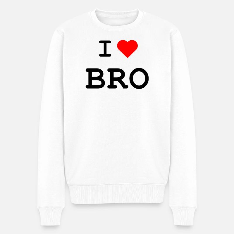 J’aime Bro - Ich liebe Bro - Pull Premium bio Homme - blanc