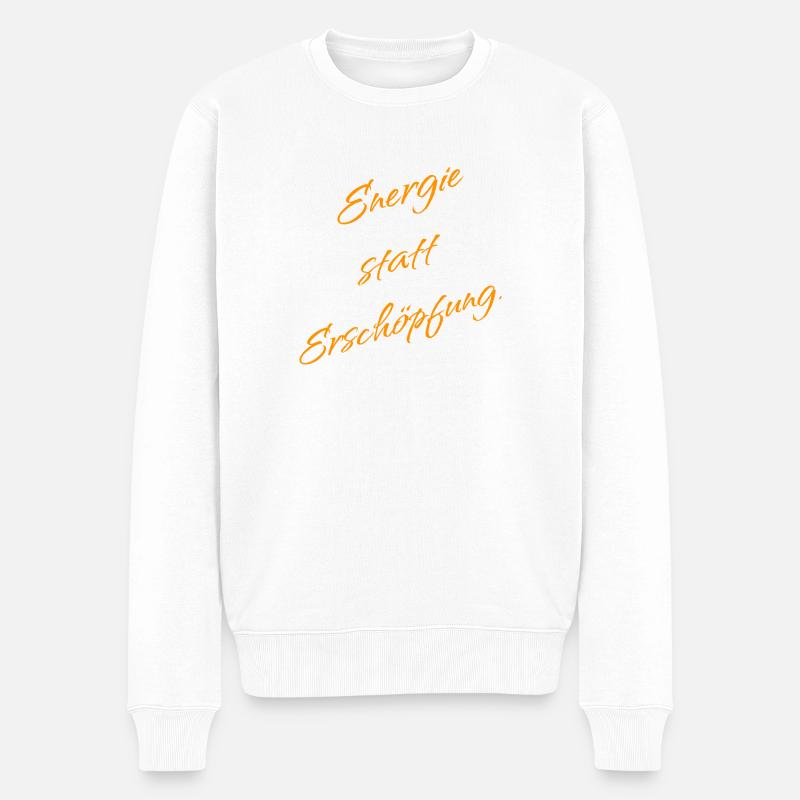 Energie statt Erschöpfung – Mindset Spruch - Pull Premium bio Homme - blanc