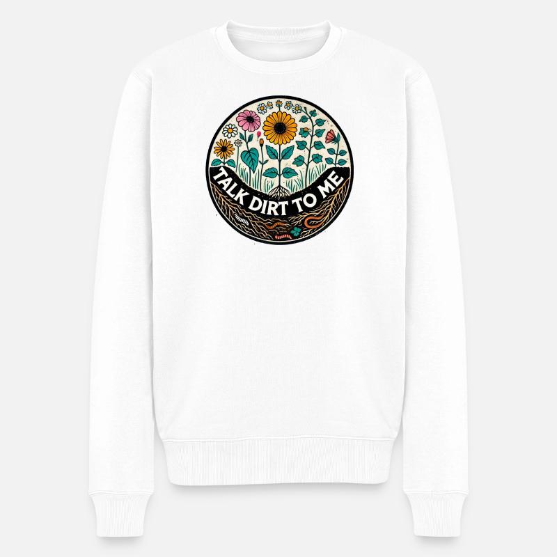 Talk Dirt To Me Blumenabzeichen - Männer Premium Bio Pullover - Weiß