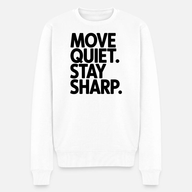 Move Quiet. Stay Sharp. - Männer Premium Bio Pullover - Weiß