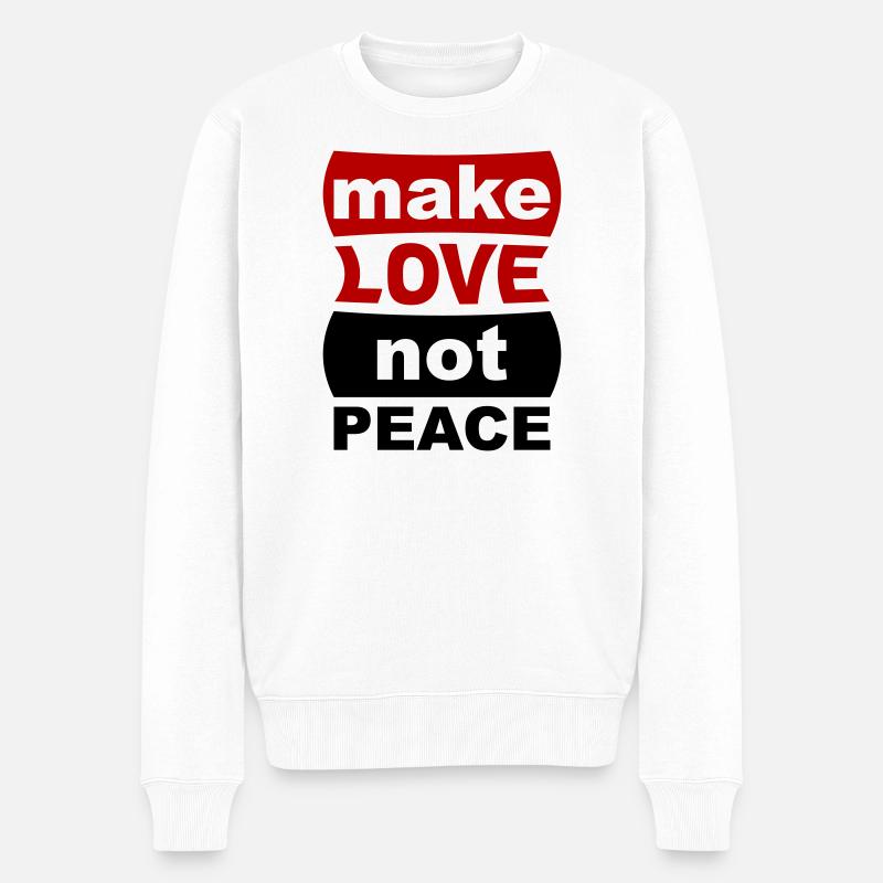 Make Love Not Peace - Männer Premium Bio Pullover - Weiß