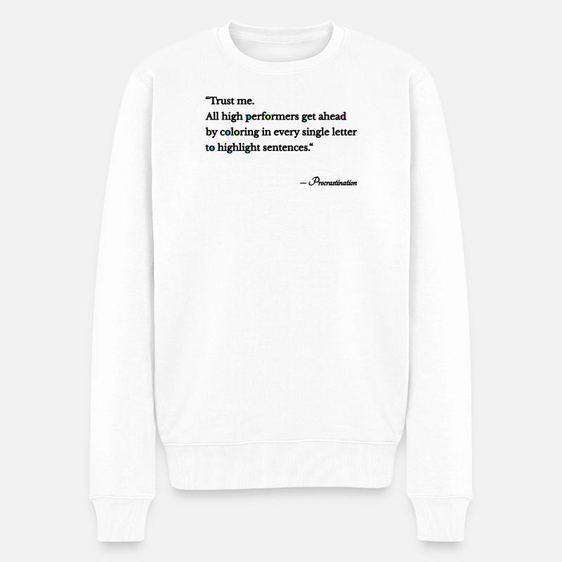 Procrastination - Männer Premium Bio Pullover - Weiß