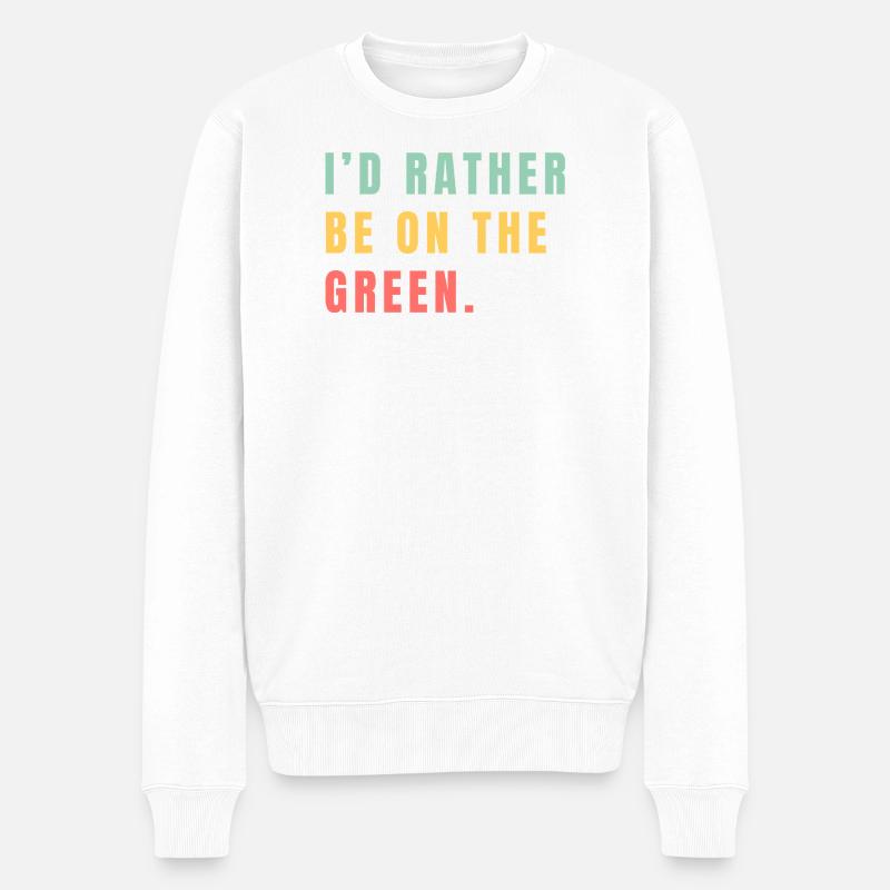 Ich wäre lieber auf dem Grün - Männer Premium Bio Pullover - Weiß