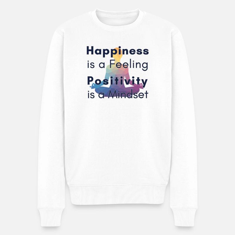 Happiness is a Feeling Positivity is a Mindset - Männer Premium Bio Pullover - Weiß
