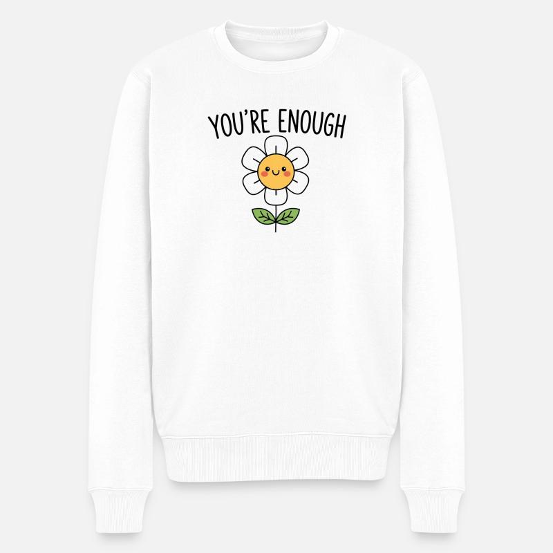 You’re Enough – Positive Affirmation - Männer Premium Bio Pullover - Weiß