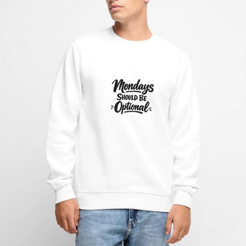 Monday Should Be Optional Office Remote Work Humor Men's Premium Organic Jumper
