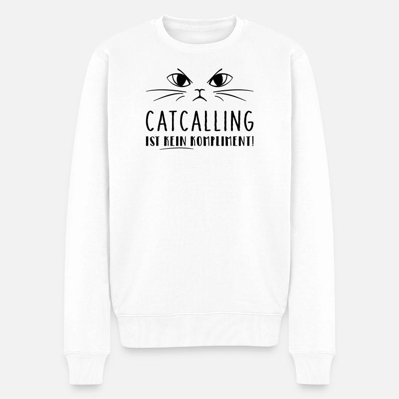 Catcalling ist kein Kompliment! - Männer Premium Bio Pullover - Weiß