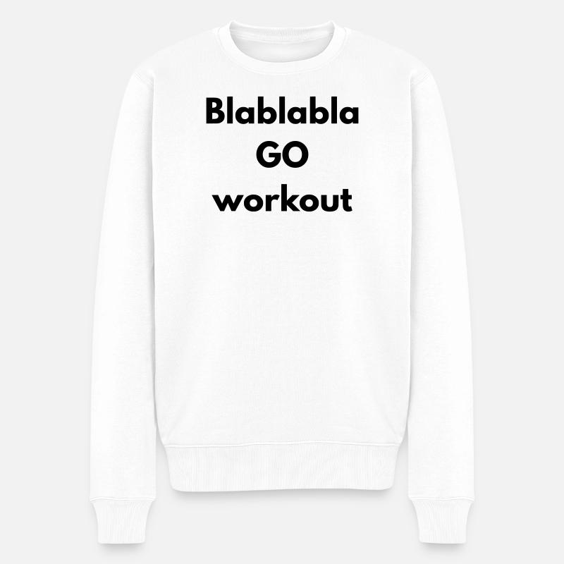 BLABLABLA Go Workout - Männer Premium Bio Pullover - Weiß