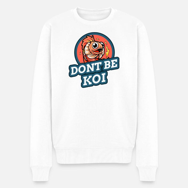 Sei kein Koi - Männer Premium Bio Pullover - Weiß