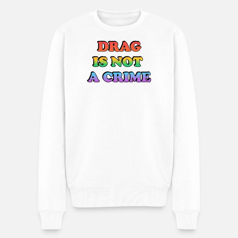 Drag ist kein Verbrechen - Männer Premium Bio Pullover - Weiß