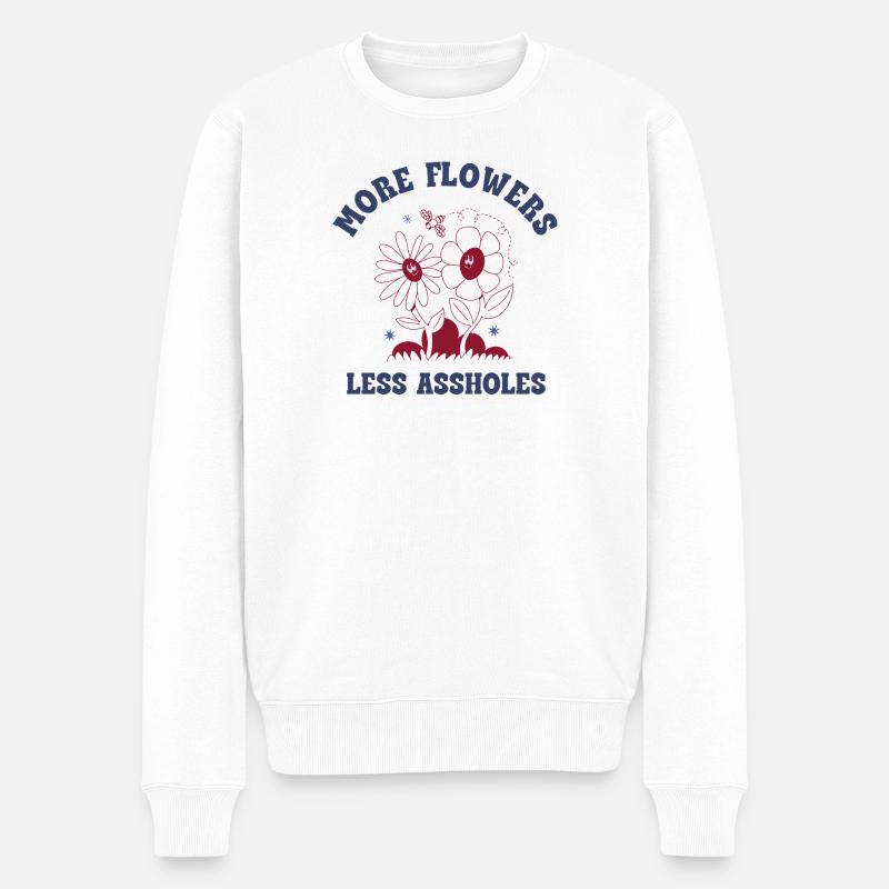 More Flowers Less Assholes – Retro Blumen Spruch - Männer Premium Bio Pullover - Weiß