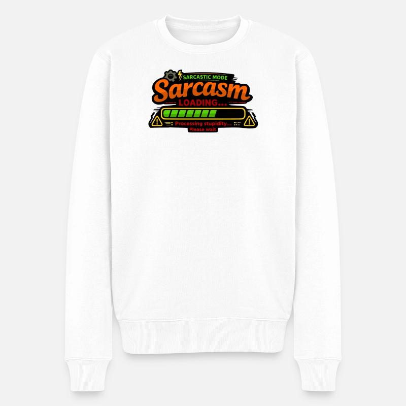 Sarcasm Loading – Processing Stupidity - Männer Premium Bio Pullover - Weiß