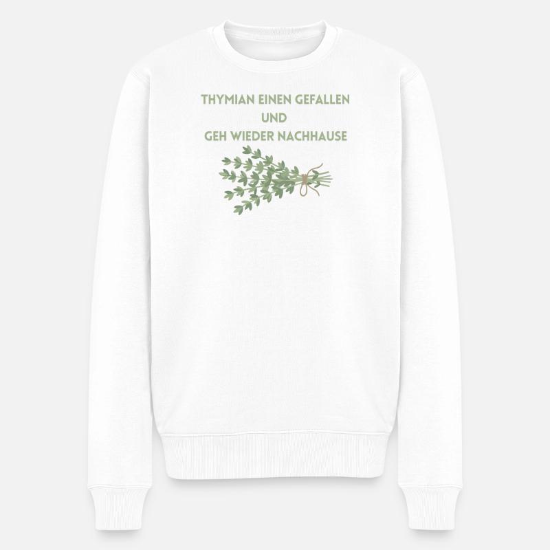 Thymian einen Gefallen und geh wieder Nachhause - Männer Premium Bio Pullover - Weiß