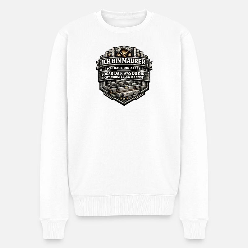 Ich bin Maurer – Baue dir alles - Männer Premium Bio Pullover - Weiß
