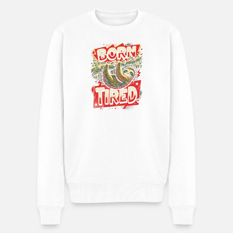 Født træt dovendyr-humor - Økologisk premium-sweatshirt til mænd - hvid